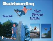 Cover of: Skateboarding: Past-Present-Future