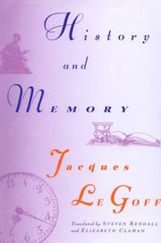 Cover of: History and Memory by Jacques Le Goff