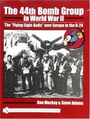 Cover of: The 44th Bomb Group in World War II: The Flying Eight-Balls Over Europe in the B-24