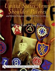 Cover of: United States Army Shoulder Patches and Related Insignia from World War I to Korea by William Keller