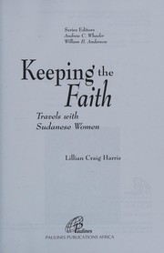 Cover of: Keeping the faith: travels with Sudanese women