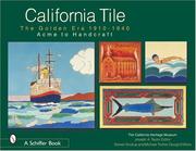 Cover of: California Tile: The Golden Era 1910-1940: Acme to Handcraft