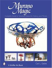 Cover of: Murano Magic: Complete Guide to Venetian Glass, Its History and Artists (Schiffer Art Book)