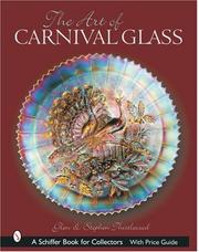 Cover of: The Art of Carnival Glass (Schiffer Book for Collectors)