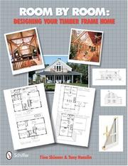 Cover of: Room by Room: Designing Your Timber Frame Home