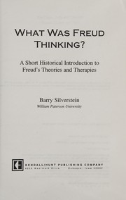 Cover of: What Was Freud Thinking? A Short Historical Introduction to Freud's Theories and Therapies by Barry Silverstein
