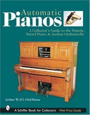 Cover of: Automatic Pianos: A Collector's Guide to the Pianola, Barrel Piano, & Aeolian Orchestrelle