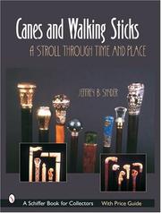 Cover of: Canes & Walking Sticks: A Stroll Through Time and Place (Schiffer Book for Collectors)