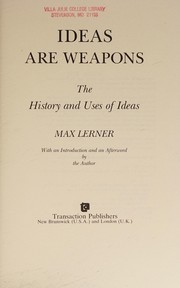 Cover of: Ideas are weapons by Max Lerner