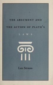 Cover of: The Argument and the Action of Plato's Laws by Leo Strauss