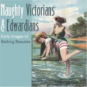 Cover of: Naughty Victorians & Edwardians: Early Images Of Bathing Beauties