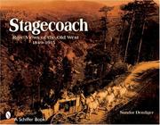 Cover of: Stagecoach: Rare Views Of The Old West, 1849-1915