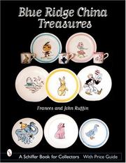 Blue Ridge China Treasures by Frances Ruffin, John Ruffin