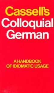 Cover of: Cassell's colloquial German =: formerly "Beyond the dictionary in German" : a handbook of idiomatic usage