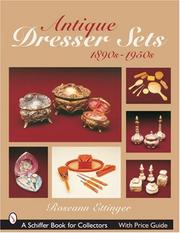 Cover of: Antique Dresser Sets, 1890s-1950s (Schiffer Book for Collectors)
