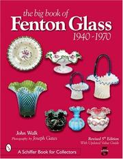 Cover of: The Big Book of Fenton Glass, 1940-1970 (Schiffer Book for Collectors) by John Walk, Joseph Gates