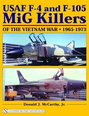 USAF F-4 and F-105 MiG Killers of the Vietnam War, 1965-1973 by Donald J., Jr. McCarthy