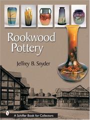 Cover of: Rookwood pottery by Jeffrey B. Snyder