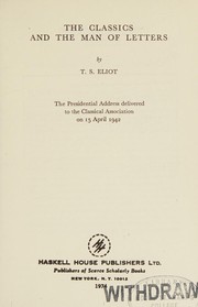 Cover of: The classics and the man of letters: the presidential address delivered to the Classical Association on 15 April 1942.