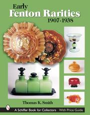 Cover of: Early Fenton Rarities, 1907-1938 | Thomas K. Smith