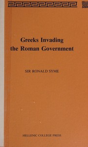 Greeks invading the Roman government by Ronald Syme