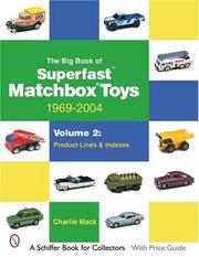 Cover of: The Big Book of Superfast Matchbox Toys: 1969-2004: Product Lines and Indexes (Schiffer Book for Collectors)