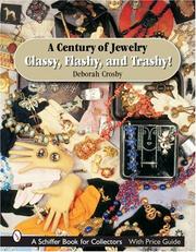 Cover of: A century of jewelry: classy, flashy, and trashy!