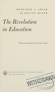 Cover of: The revolution in education by Mortimer J. Adler