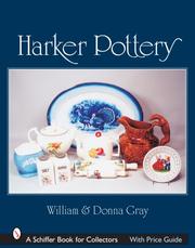 Cover of: Harker Pottery: From Rockingham And Yellowware to Modern (Schiffer Book for Collectors)