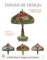 Cover of: Tiffany by Design: An In-depth Look at Tiffany Lamps (Schiffer Book for Designers and Collectors)
