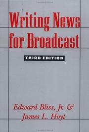 Cover of: Writing news for broadcast by Edward Bliss