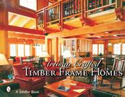 Cover of: Artisan Crafted Timber Frame Homes