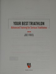 Cover of: Your best triathlon: advanced training for serious triathletes