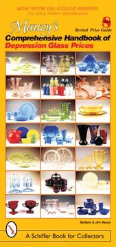 Cover of: Mauzy's Comprehensive Handbook of Depression Glass Prices (Schiffer Book for Collectors) by Barbara E. Mauzy, Jim Mauzy