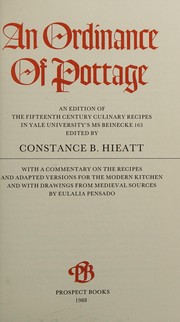 Cover of: An Ordinance of pottage: an edition of the fifteenth century culinary recipes in Yale University's Ms Beinecke 163