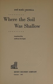 Cover of: Where the soil was shallow.