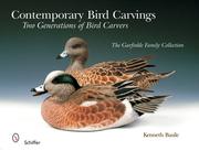 Cover of: Contemporary Bird Carvings: Two Generations of Bird Carvers