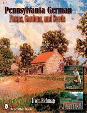 Cover of: Pennsylvania German Farms, Gardens, And Seeds: Landis Valley in Four Centuries