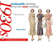 Cover of: Fashionable Clothing from the Sears Catalogs by Tammy Ward