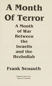 Cover of: A month of terror: a month of war between the Israelis and the Hezbollah