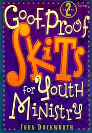Cover of: Goof-Proof Skits for Youth Ministry 2 by John Duckworth