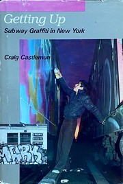 Cover of: Getting Up: Subway Graffiti in New York