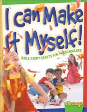 Cover of: I Can Make It Myself!: Bible Story Crafts for Preschoolers