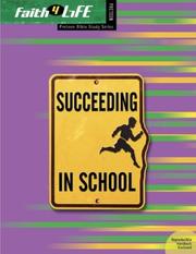 Cover of: Succeeding in school by [authors, Jim Hawley, Jameward Snodgrass, and Linda Snyder].