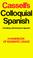 Cover of: Cassell's Colloquial Spanish