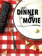 Cover of: Group's Dinner and a Movie: Friendship, Faith, and Fun for Small Groups