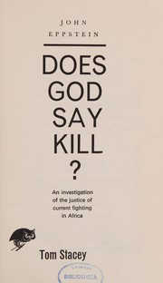 Cover of: Does God say kill?: an investigation of the justice of current fighting in Africa.