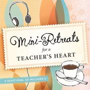 Mini Retreats for a Teachers Heart by Group Publishing