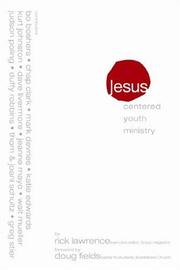 Cover of: Jesus-Centered Youth Ministry by Rick Lawrence
