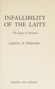 Infallibility of the laity by Samuel D. Femiano